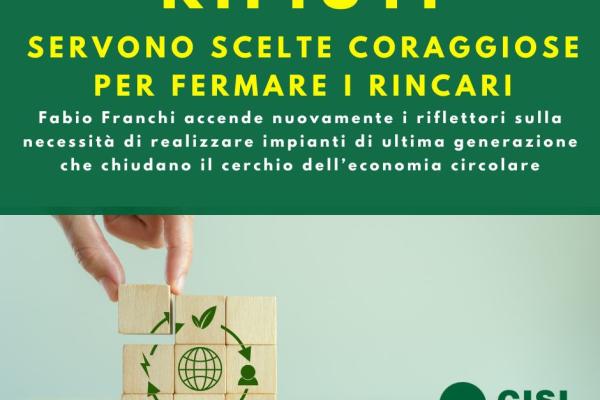 RIFIUTI, SERVONO SCELTE CORAGGIOSE CONTRO I RINCARI